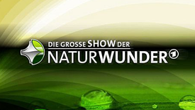 Die große Show der Naturwunder